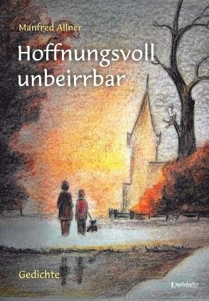 Hoffnungsvoll unbeirrbar von Allner,  Manfred