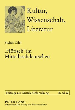 ‘Höfisch’ im Mittelhochdeutschen von Erlei,  Stefan