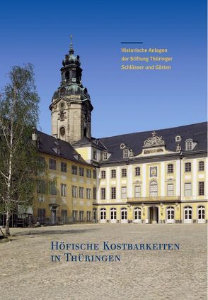 Höfische Kostbarkeiten in Thüringen von Laß,  Heiko, Paulus,  Helmut-Eberhard, Winghart,  Stefan