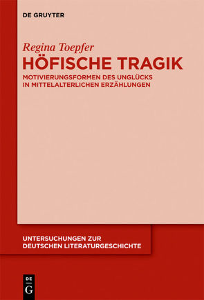 Höfische Tragik von Toepfer,  Regina