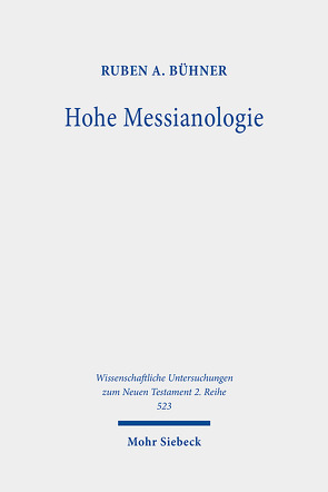 Hohe Messianologie von Bühner,  Ruben A.