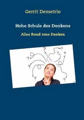 Hohe Schule des Denkens von Demetrio,  Gerrit