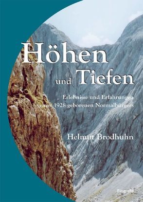 Höhen und Tiefen von Brodhuhn,  Helmut