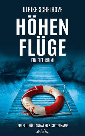 Höhenflüge / Höhenflüge – Ein Eifel-Krimi von Schelhove,  Ulrike