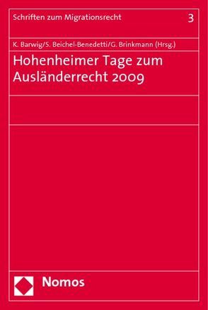 Hohenheimer Tage zum Ausländerrecht 2009 von Barwig,  Klaus, Beichel-Benedetti,  Stephan, Brinkmann,  Gisbert