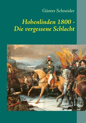 Hohenlinden 1800 von Schneider,  Günter