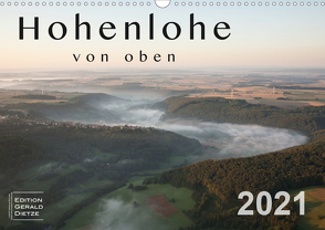 Hohenlohe von oben (Wandkalender 2021 DIN A3 quer) von Dietze,  Gerald