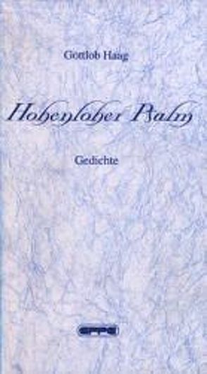 Hohenloher Psalm von Haag,  Gottlob