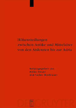 Höhensiedlungen zwischen Antike und Mittelalter von den Ardennen bis zur Adria von Bierbrauer,  Volker, Hoeper,  Michael, Steuer,  Heiko