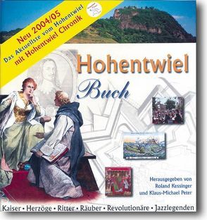 Hohentwiel Chronik und neueste Forschung zum Hohentwiel von Kessinger,  Roland, Peter,  Klaus M, Wöllper,  Jörg