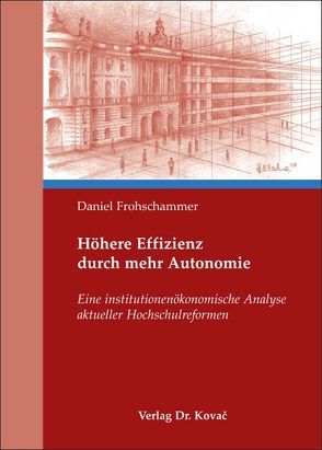 Höhere Effizienz durch mehr Autonomie von Frohschammer,  Daniel