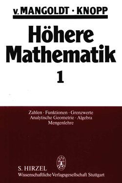 Höhere Mathematik Eine Einführung für Studierende und zum Selbststudium. Band 1 von Knopp,  Konrad, Mangoldt,  Hans von