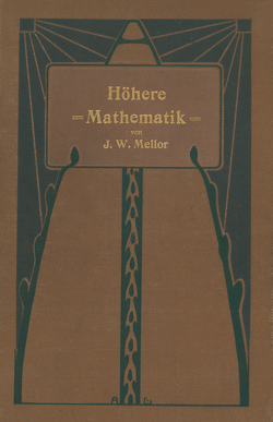 Höhere Mathematik für Studierende der Chemie und Physik und verwandter Wissensgebiete von Mellor,  J.W., Szarvassi,  Arthur, Wogrinz,  Alfred