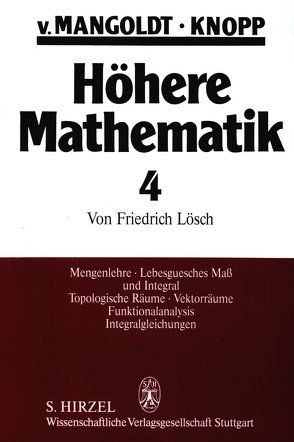 Höhere Mathematik Eine Einführung für Studierende und zum Selbststudium. Band 4 von Knopp,  Konrad, Mangoldt,  Hans von