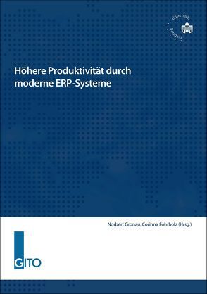 Höhere Produktivität durch moderne ERP-Systeme von Fohrholz,  Corinna, Gronau,  Norbert