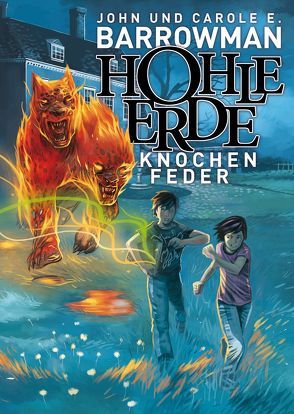 Hohle Erde 2 – Knochenfeder von Barrowman,  Carole E., Barrowman,  John, Bergting,  Peter, Elbers,  Sabine