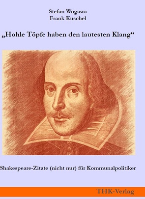 „Hohle Töpfe haben den lautesten Klang“ von Kuschel,  Frank, Wogawa,  Stefan