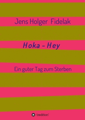 Hoka-Hey von Fidelak,  Jens Holger