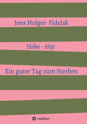 Hoka Hey von Fidelak,  Jens Holger