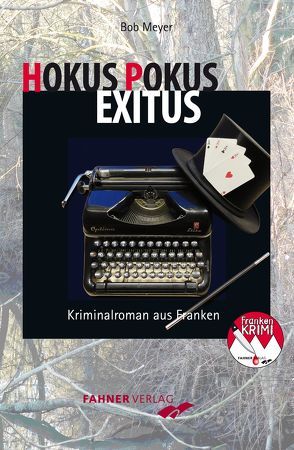 Hokus Pokus Exitus von Meyer,  Bob