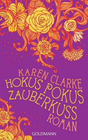 Hokus Pokus Zauberkuss von Clarke,  Karen, Franz,  Claudia