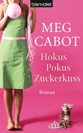 Hokus Pokus Zuckerkuss von Cabot,  Meg, Malsch,  Eva