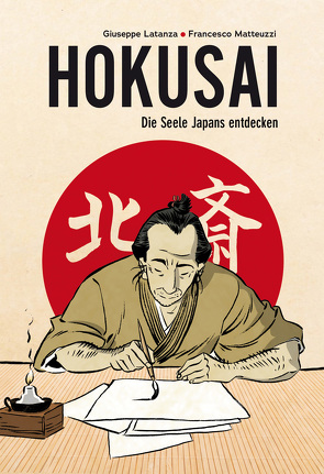 Hokusai – Die Seele Japans entdecken von Latanza,  Guiseppe, Matteuzzi,  Francesco