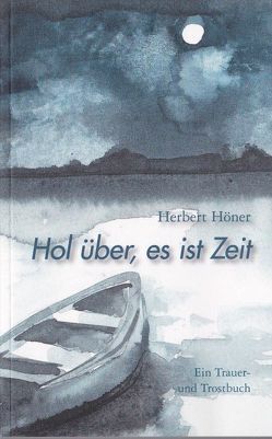 Hol über, es ist Zeit von Höner,  Herbert