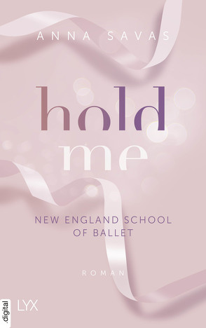 Hold Me – New England School of Ballet von Savas,  Anna