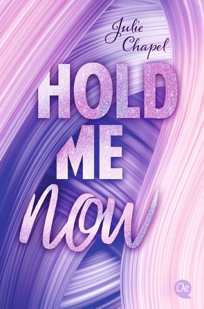 Hold me now von Chapel,  Julie