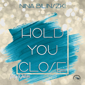 Hold you Close von Bilinszki,  Nina, Gscheidle,  Tillmann, Günpinar,  Zafer, Vanroy,  Funda