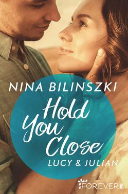 Hold You Close von Bilinszki,  Nina