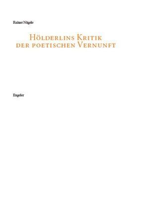 Hölderlins Kritik der poetischen Vernunft von Nägele,  Rainer