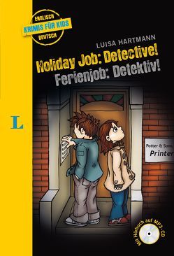 Holiday Job: Detective! – Ferienjob: Detektiv! – Buch mit MP3-CD von Gutknecht,  Christoph, Hartmann,  Luisa, Kannenberg,  Anette