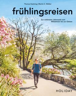 HOLIDAY Reisebuch: frühlingsreisen von Kastning,  Thomas