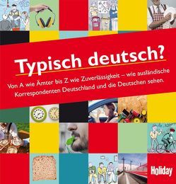 HOLIDAY Reisebuch: Typisch deutsch? von Baxmann,  Matthias, Eckoldt,  Matthias