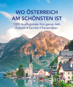 HOLIDAY Reisebuch: Wo Österreich am schönsten ist