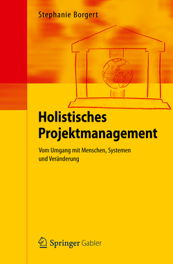 Holistisches Projektmanagement von Borgert,  Stephanie