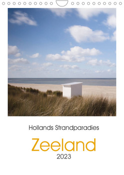 Hollands Strandparadies Zeeland (Wandkalender 2023 DIN A4 hoch) von Naumann,  Conny