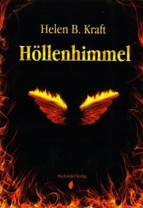 Höllenhimmel von Kraft,  Helen B.