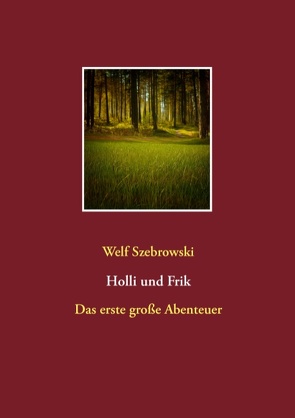 Holli und Frik von Szebrowski,  Welf