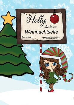 Holly, die kleine Weihnachtselfe von Hinz,  Anna