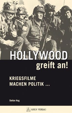 Hollywood greift an! von Hug,  Stefan