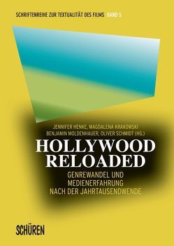 Hollywood Reloaded von Henke,  Jennifer, Krakowski,  Magdalena, Moldenhauer,  Benjamin, Schmidt,  Oliver