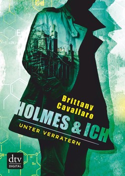 Holmes und ich – Unter Verrätern von Cavallaro,  Brittany, Galić,  Anja