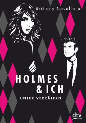 Holmes und ich – Unter Verrätern von Cavallaro,  Brittany, Galić,  Anja