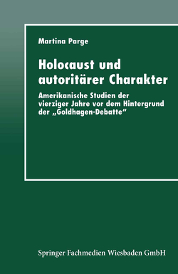 Holocaust und autoritärer Charakter von Parge,  Martina