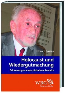 Holocaust und Wiedergutmachung von Engelmann,  Magdalena, Kossoy,  Edward