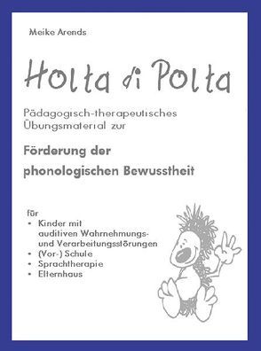 Holta di Polta – Förderung der phonologischen Bewusstheit von Arends,  Meike