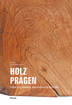 Holz prägen von Falkenburger,  Katja